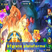 kfgrato plataforma